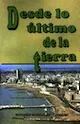 Portada de Desde lo último de la tierra